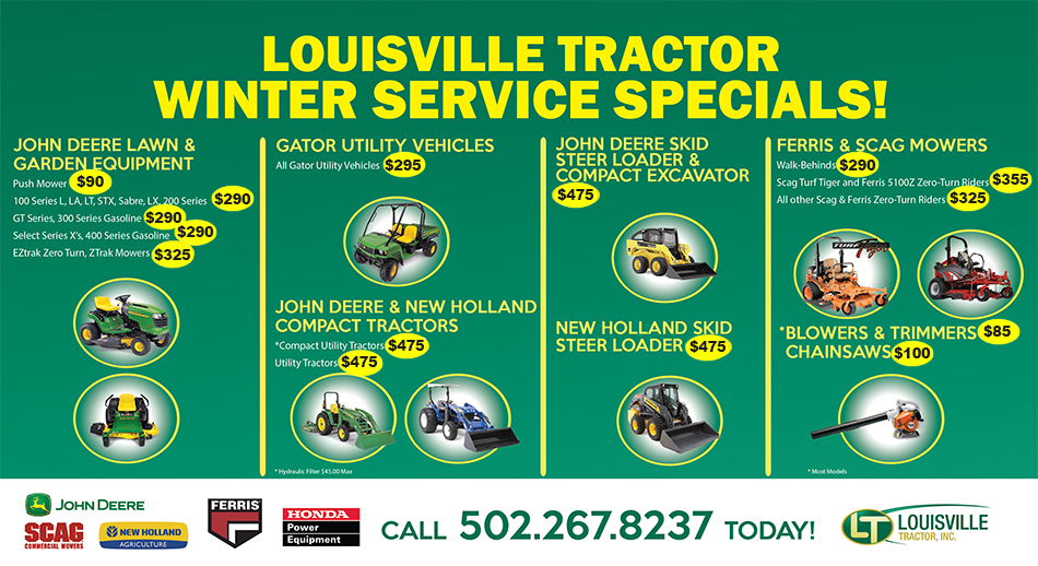 Louisville Tractor is now offering winter service specials on most brands of Outdoor Power Equipment and Turf Products.